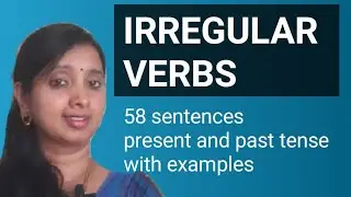 Irregular verbs/ Present and Past/ Examples/ English and kannada