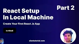 How To Install React In Hindi | ReactJS Environment Setup & Creating First React App In Hindi