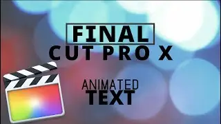 6 Animated Text Effects in Final Cut Pro X 2020