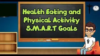 Lesson: Health Eating and Physical Activity Goals