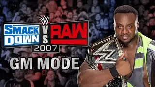 WWE SmackDown vs Raw 2007 Modern GM Mode #14 - TOP GUY: BIG E!