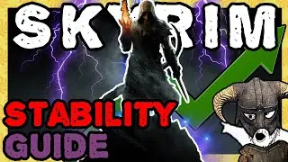 How to FIX Peformance, INCREASE Stability & GAIN FPS - Skyrim Guide For Beginners