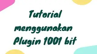 Tutorial menggunakan plugin 1001 bit
