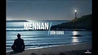 Mennan - Dön Bana