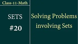 Class-11-Math Set #20: Problem-set 5 on Sets, Union of sets and Intersection of sets
