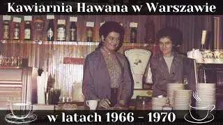 Kawiarnia Hawana w Warszawie w latach 1966 - 1970 na archiwalnych fotografiach