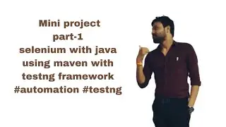 Mini  project part-1||selenium with java using maven  with testng framework 