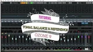 TUTORIAL MASTERING 2 TONAL BALANCE CONTROL & REFERENCE OZONE 9