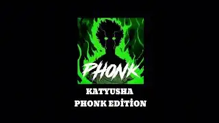 "Katyusha" Phonk Edition 🎵