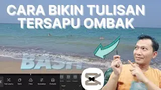 CARA BIKIN TULISAN TERSAPU OMBAK DI CAPCUT || SEKALI TONTON LANGSUNG BISA