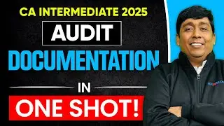 Audit Documentation One Shot Revision | CA Inter May 25 Audit | By ADV. Jayesh Bhandari
