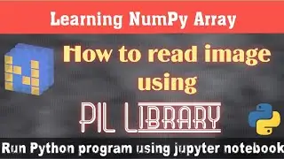 how to Read image using PIL and numpy Library.