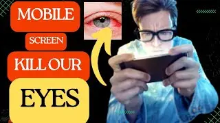 How to Protect Eyes From Mobile Screen|| 