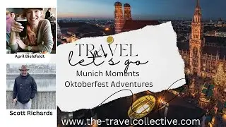 Munich - Scott's Oktoberfest Tips for Travelers