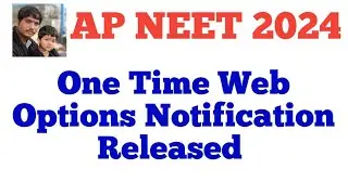 AP NEET 2024 One Time Web Options Notification Released