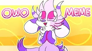 OwO ~ Original Animation Meme [REMAKE]