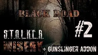 S.T.A.L.K.E.R. MISERY 2.2.1 + GUNSLINGER ADDON ▶