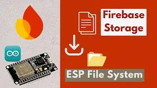 Download File from Firebase Storage & Store it in ESP File System