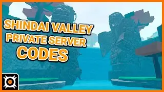 Shindo Life - Shindai Valley Private Server Codes List