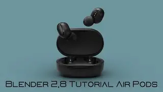 Blender  2.8 Tutorial Air Pods