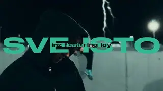Inz - Sve isto ft. ICY