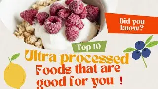 The Ultra-processed Foods That  Are Actually Good For You❗️