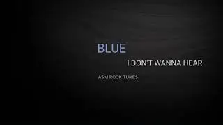 BLUE - 'I Don' t Wanna Hear || Blue (1991) || ASM Rock Tunes