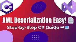 Mastering XML Deserialization in C#: A Simple Guide! 📄➡️💻
