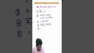 PROPERTIES OF CONJUGATE OF A COMPLEX NUMBER || CONJUGATE OF A COMPLEX NUMBER 