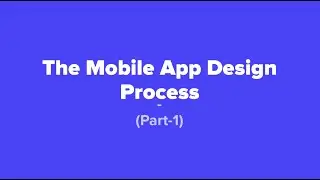 The Mobile App Design Process | NEVER STOP LEARNING
