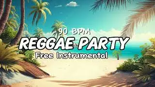🌴FREE ( BEAT REGGAE PARTY  ) 🌴 TYPE INSTRUMENT BEAT 🌴