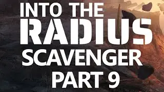 Into The Radius VR: Scavenger Mod - Episode 9
