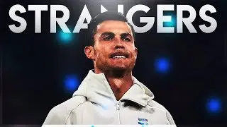 Cristiano Ronaldo - Strangers | Skills & Goals | 2019/20 HD