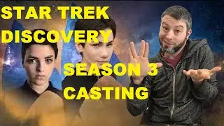 Star Trek Discovery Season 3 Casting