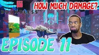 Boundless Episode 11: Spitter hit me for how much damage? | PC