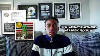 How I Attract Placements As A Music Producer
