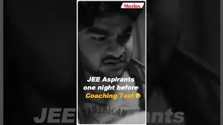 Saari Padhai Test se ek din pehle hi hoti hai 😂🤣| JEE Aspirants Life 🔥| Motion JEE #shorts #memes