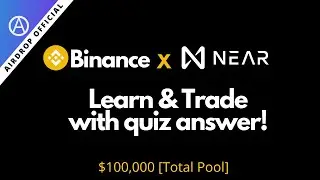 Binance X Near Protocol Learn & Trade with quiz answers