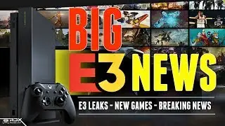 RDX: HUGE E3 2018 Leaks! New Xbox Tech, State Of Decay 2 Reviews, Sony E3 News, Xbox News, E3 2018