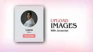 How to Create an Image Uploader Using Simple JavaScript | Beginner Friendly Tutorial 🔥