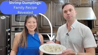 THE Shrimp Dumpling Episode: Chef Jessica Cheng's Secret Family Recipe