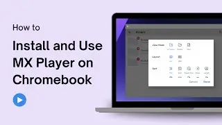 How to Install and Use MX Player on Chromebook