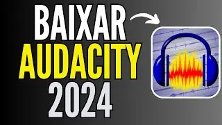 AUDACITY 2024 - BAIXAR E INSTALAR AUDACITY ATUALIZADO NO WINDOWS 10 (AUDACITY 3.4.2)