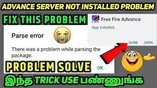 FREE FIRE ADVANCE SERVER THERE WAS A PROBLEM PARSING THE PACKAGE PROBLEM /ADVANCE SERVER NOT INSTALL
