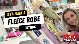 Part 2 of ? Cutting the fleece for my winter robe