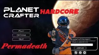 Planet Crafter Hardcore Live Stream 14