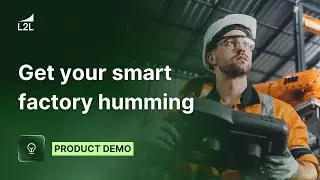 L2L Gets Your Smart Factory Humming