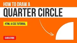 How to Make a Quarter Circle Using HTML & CSS | How to Create a Quarter Circle | HTML & CSS Tutorial