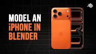 Blender Tutorial: Model a Realistic iPhone 17 Pro Max (Step-by-Step)