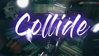 COLLIDE - Valorant Edit